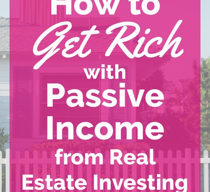 Make Money Archives Whitneynicely Com - how to get rich with passive income from investing in real estate